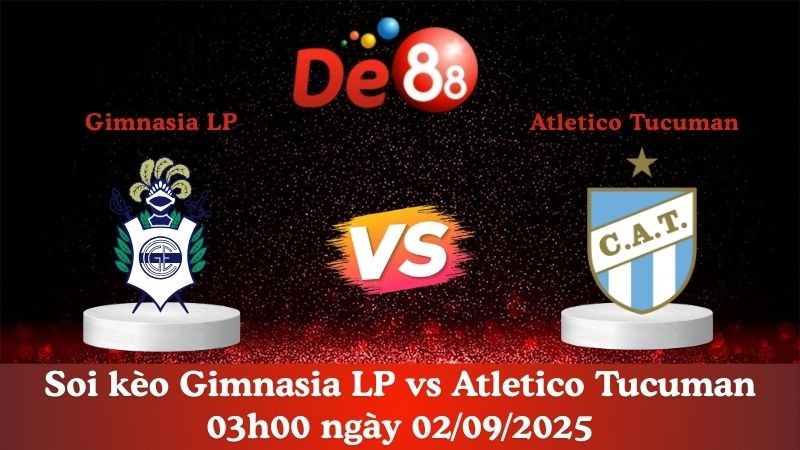 DE88 Nhận định soi kèo Gimnasia LP vs Atletico Tucuman 03h00 ngày 02/09/2025 - VĐQG Argentina