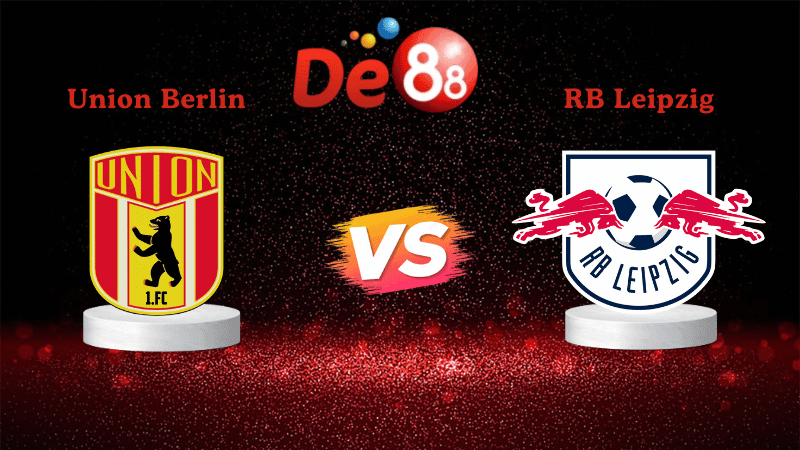 DE88 Nhận định soi kèo Union Berlin vs RB Leipzig 02h30 ngày 13/12/2025 - Bundesliga