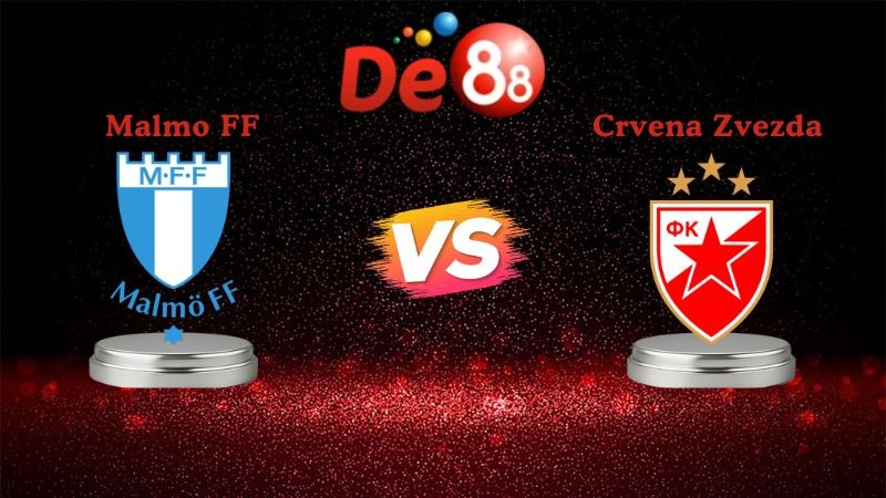 DE88 Soi kèo Malmo FF vs Crvena Zvezda 00h45 ngày 23/01/2026 - Europa League