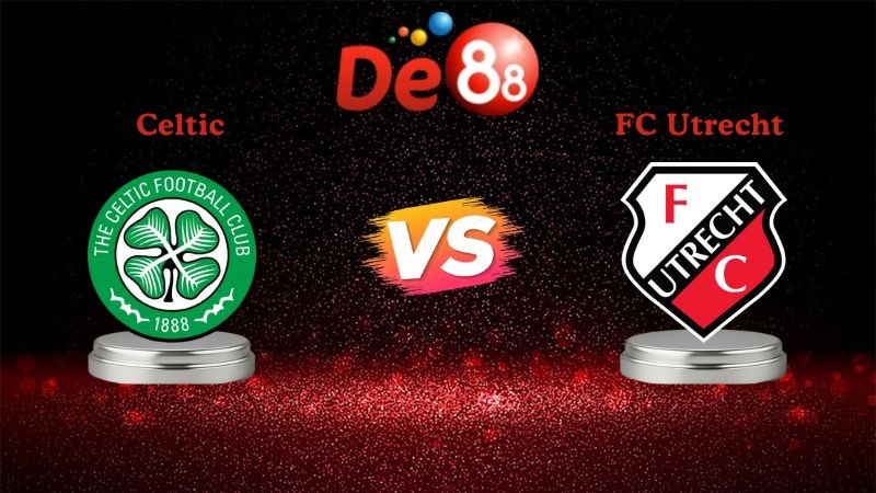 DE88 Soi kèo Celtic vs FC Utrecht 03h00 ngày 30/01/2026 - Europa League