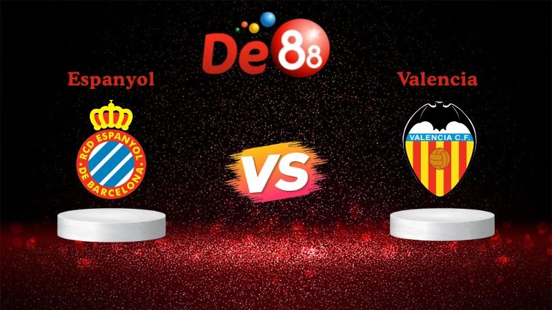 DE88 Soi kèo Espanyol vs Valencia 00h00 ngày 24/09/2025 - La Liga