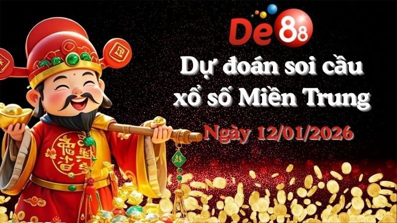 DE88 Dự đoán soi cầu xổ số miền Trung hôm nay ngày 12/01/2026 [Trúng Chắc]