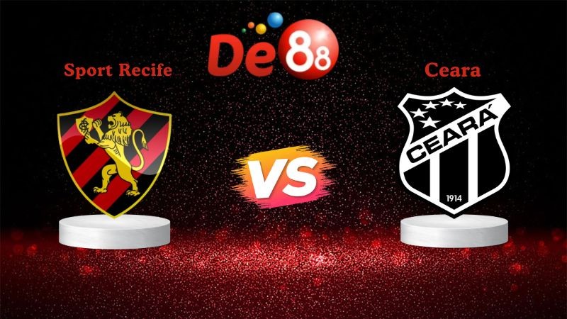 DE88 Nhận định soi kèo Sport Recife vs Ceara 06h00 ngày 16/10/2025 - VĐQG Brazil