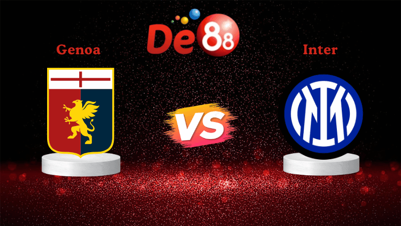 DE88 Nhận định soi kèo Genoa vs Inter 00h00 ngày 15/12/2025 - Serie A