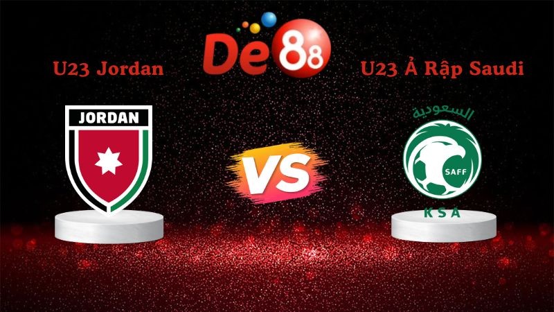 DE88 Soi kèo U23 Jordan vs U23 Ả Rập Saudi 23h30 ngày 09/01/2026 - AFC Asian Cup U23
