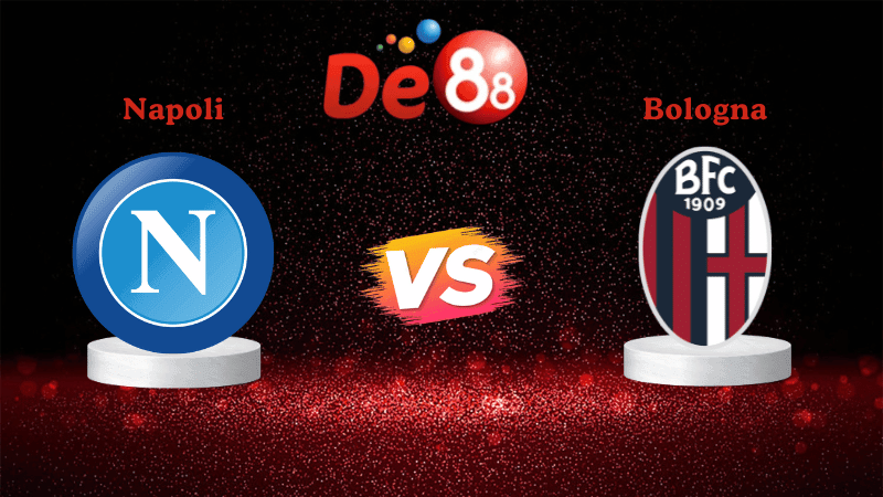 DE88 Nhận định Soi kèo Napoli vs Bologna 02h00 ngày 23/12/2025 - Siêu Cúp Ý