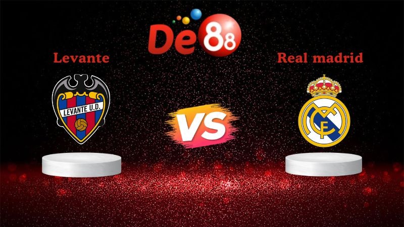 DE88 Soi kèo Levante vs Real Madrid 02h30 ngày 24/09/2025 - La Liga