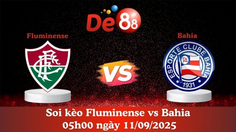 DE88 Soi kèo Fluminense vs Bahia 05h00 ngày 11/09/2025  - Cúp Quốc Gia Brazil
