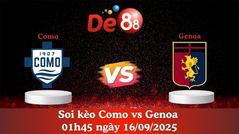 DE88 Soi kèo Como vs Genoa 01h45 ngày 16/09/2025 - Serie A