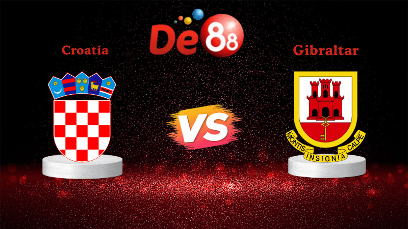 DE88 Soi kèo Croatia vs Gibraltar 01h45 ngày 13/10/2025 - Vòng loại World Cup 2026